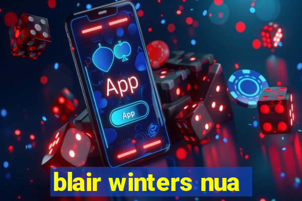 blair winters nua